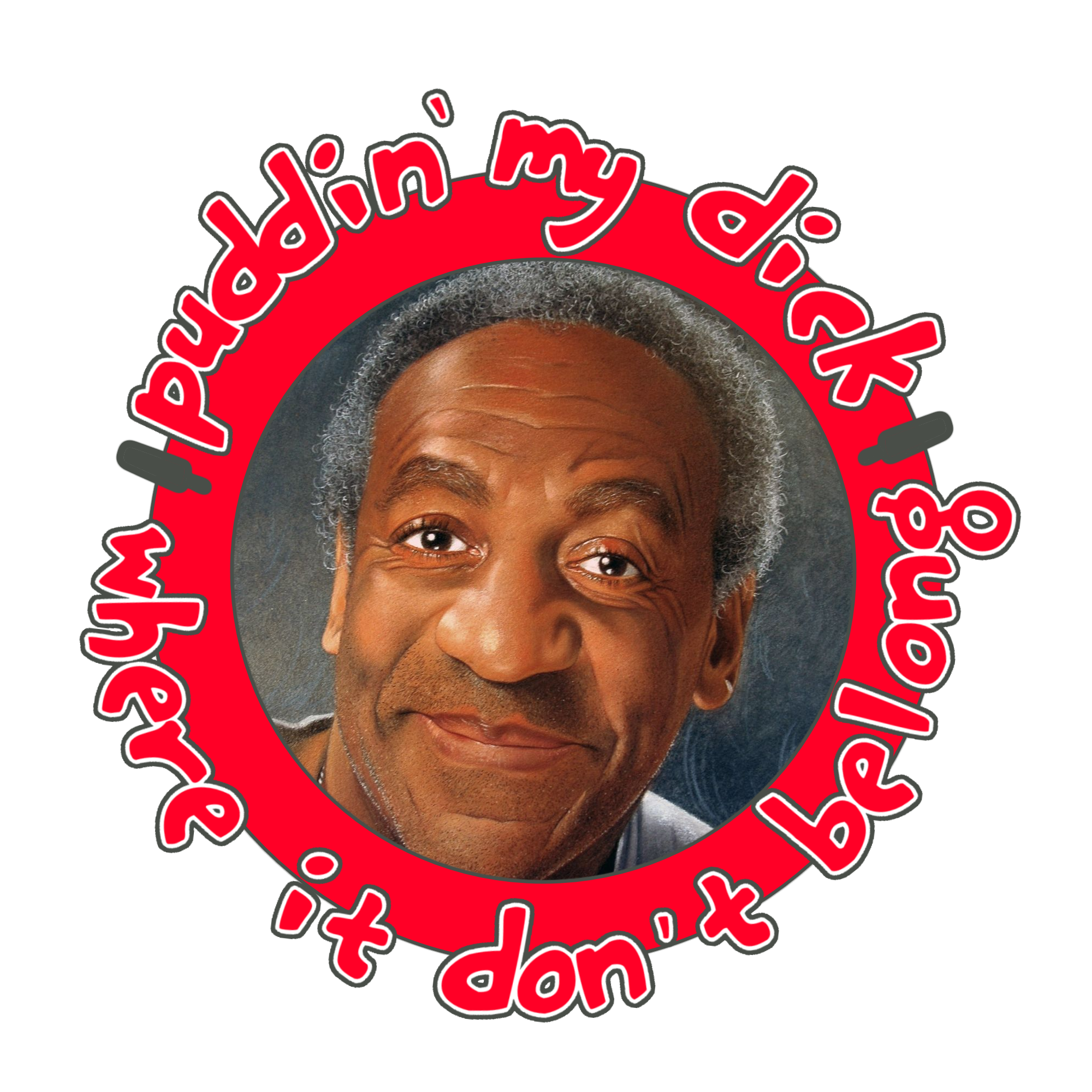 Bill Cosby - Puddin My Dick Where It Don't Belong